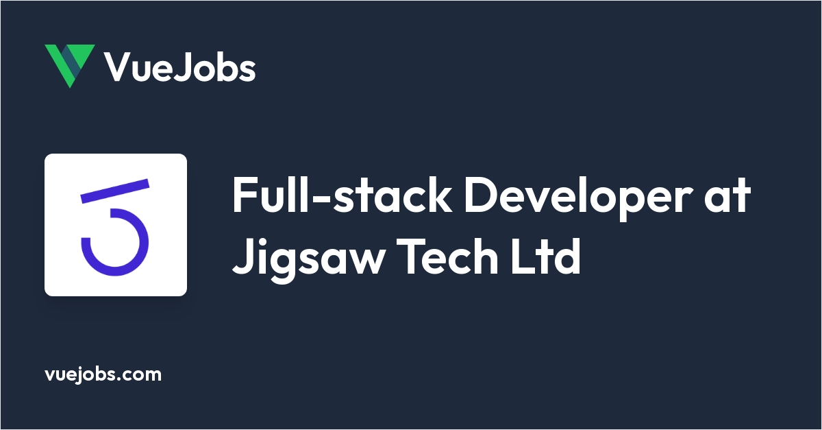Full-stack Developer at Jigsaw Tech Ltd
