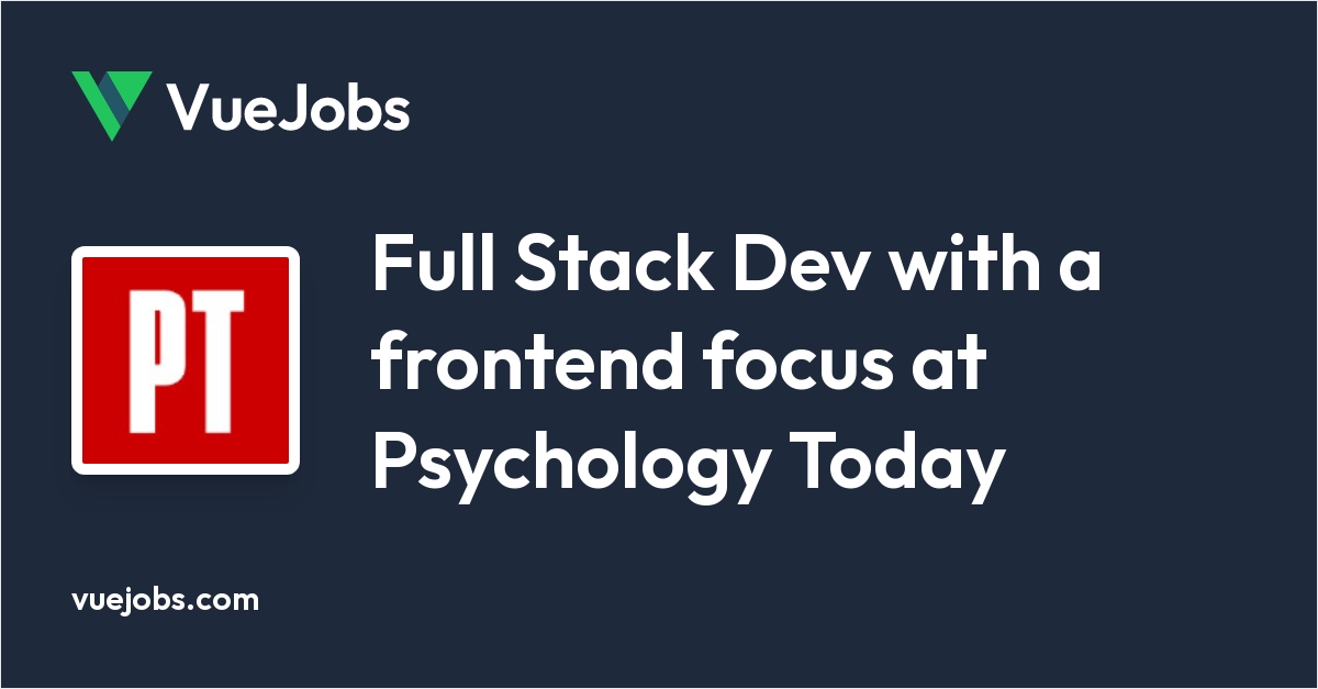 Full Stack Developer with a frontend focus at Psychology Today